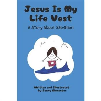 Jesus Is My Life Vest