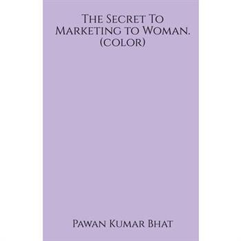The Secret To Marketing to Woman (color)