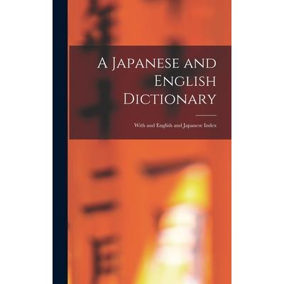 A Japanese and English Dictionary