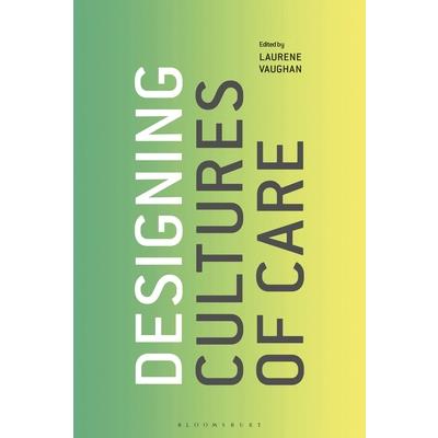 Designing Cultures of Care