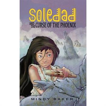 Soledad and the Curse of the Phoenix