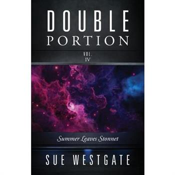 Double Portion Vol. IV