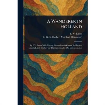 A Wanderer in Holland