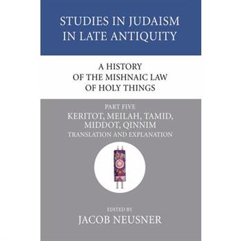 A History of the Mishnaic Law of Holy Things, Part 5