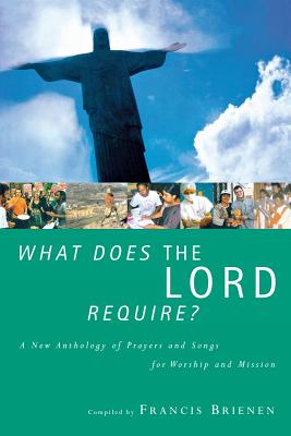 What Does the Lord Require? What Does the Lord Require?