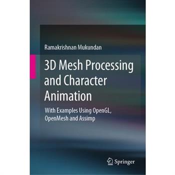 3D Mesh Processing and Character Animation