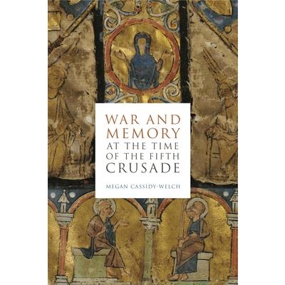 War and Memory at the Time of the Fifth Crusade