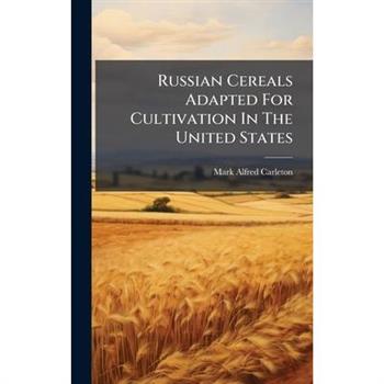 Russian Cereals Adapted For Cultivation In The United States