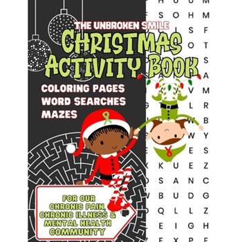 Large Print Christmas Activity Book for Our Chronic Pain, Chronic Illness and Mental Health Community - Word Search, Maze and Coloring for Teens or Adults