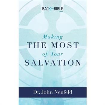 Making the Most of Your Salvation