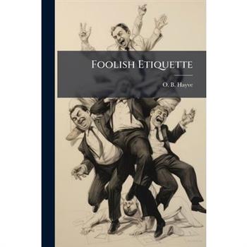 Foolish Etiquette