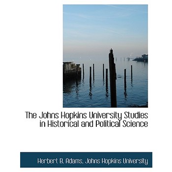 The Johns Hopkins University Studies in Historical and Political Science