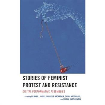 Stories of Feminist Protest and Resistance