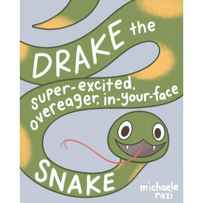Drake the Super-Excited, Overeager, In-Your-Face Snake