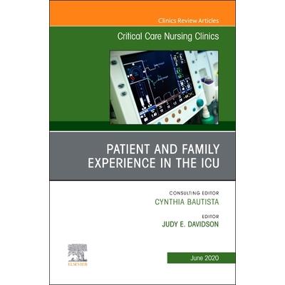Patient and Family Experience in the Icu an Issue of Critical Care Nursing Clinics of Nor