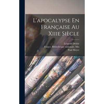 L'apocalypse En Fran癟aise Au Xiiie Si癡cle