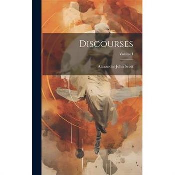 Discourses; Volume I