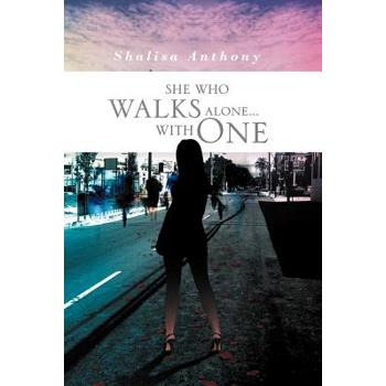 She Who Walks Alone?With One