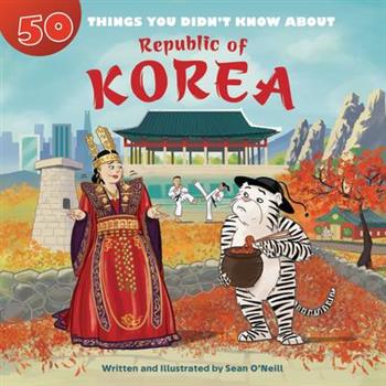 50 Things You Didn’t Know about the Republic of Korea