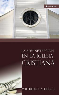 La Administraci籀n En La Iglesia Cristiana