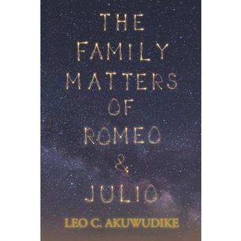 The Family Matters of Romeo and Julio