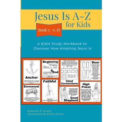 Jesus Is A-Z for Kids Book 1