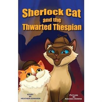 Sherlock Cat and The Thwarted Thespian