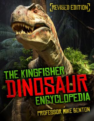 The Kingfisher Dinosaur Encyclopedia