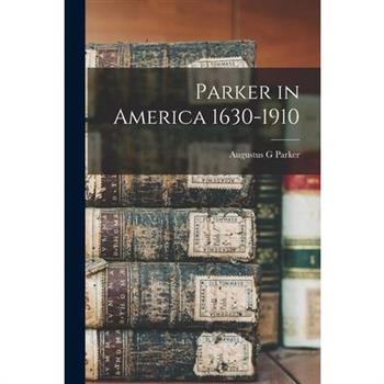 Parker in America 1630-1910