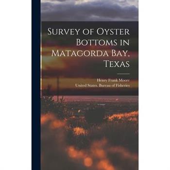 Survey of Oyster Bottoms in Matagorda Bay, Texas