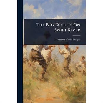 The Boy Scouts On Swift River