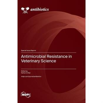 Antimicrobial Resistance in Veterinary Science