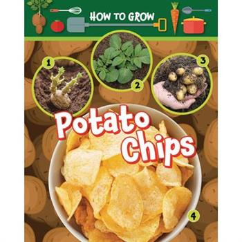 How to Grow Potato Chips