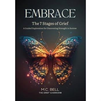 EMBRACE The 7 Stages of Grief