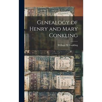 Genealogy of Henry and Mary Conkling