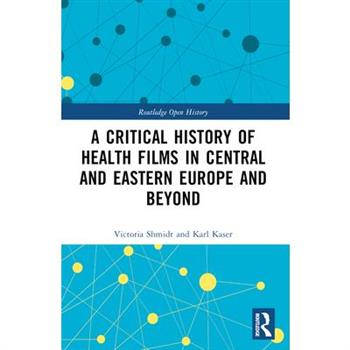 A Critical History of Health Films in Central and Eastern Europe and Beyond