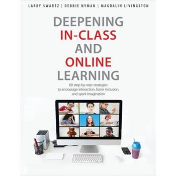 Deepening In-Class and Online Learning