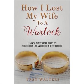 How I Lost My Wife to a Warlock