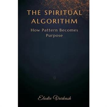 The Spiritual Algorithm