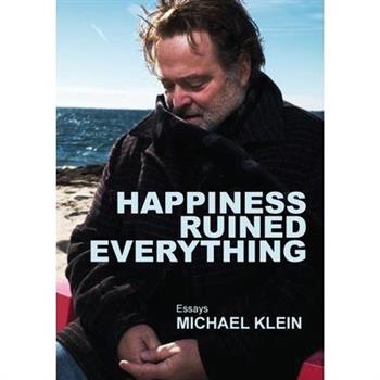 Happiness Ruined Everything