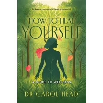 How to Heal Yourself