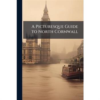 A Picturesque Guide to North Cornwall