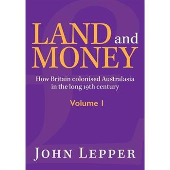Land and Money Volume 1