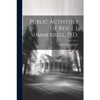 Public Activities of Rev. J. J. Summerbell, D.D.