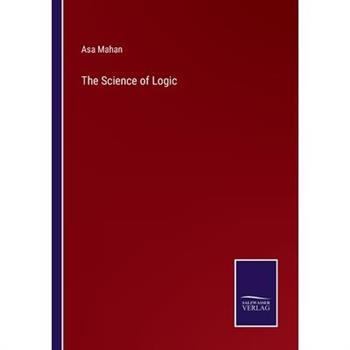 The Science of Logic