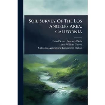 Soil Survey Of The Los Angeles Area, California