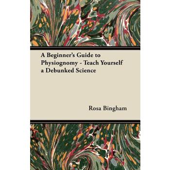 A Beginner's Guide to Physiognomy - Teach Yourself a Debunked Science
