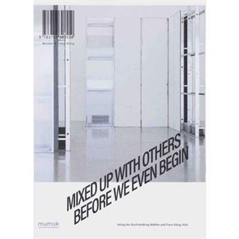 Mixed Up with Others Before We Even Begin