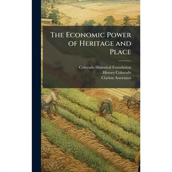 The Economic Power of Heritage and Place