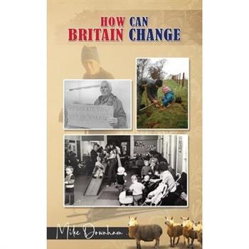 How Can Britain Change?